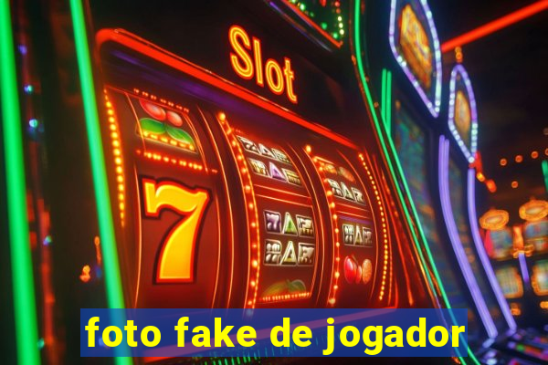 foto fake de jogador